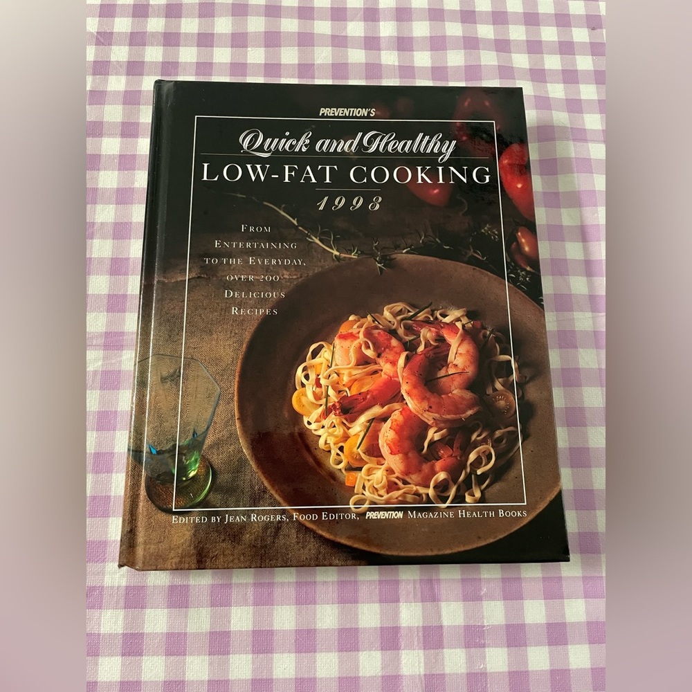 Prevention's Low-Fat Cooking Cookbook over 200 delicious recipes